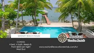Serenity Beach House, Roatan Vacation Rentals