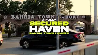 Forging A Secured Community | Epitome Of Security | Bahria Town Lahore