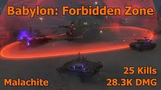 WOT Babylon: Forbidden Zone - 28.3K DMG & 25 Kills || Malachite