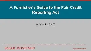 A Furnisher's Guide to the Fair Credit Reporting Act