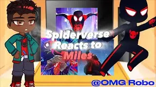 Spider-verse reacts to Miles Morales/future| ITSV|SPOILERS?|Part 1|Cringe|