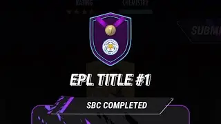 EPL TITLE #1! N&rsquo;golo Kante SBC MADFUT 21 OBJECTIVES [5/13]