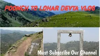 Poonch To Lohar Devta Vlog Via Road