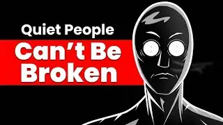 Why Emotionally Quiet People Can&rsquo;t Be Broken | Dark Psychology