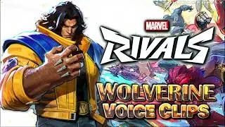 All Wolverine Voice Clips &bull; Marvel Rivals &bull; All Voice Lines &bull; 2025 Version Update (Steve Blum)