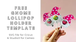 FREE SVG download - DIY Gnome Lollipop Holder - digital files for Cricut and Silhouette Cameo