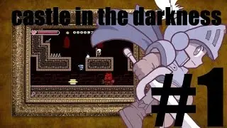 Castle In The Darkness: Play Through 1 Simple..Easy Mode.