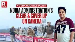 HUGE Cover-up? Noida Administration Clears The Site Where Techie Yuvraj Mehta Died