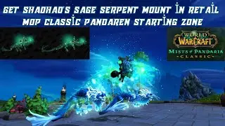 Get Shaohao's Sage Serpent Mount in Retail - MoP Classic Pandaren Starting Zone | The Wandering Isle