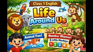 Mridang Class 1 English Unit 1 Chapter 3 ( Life Around Us )