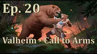 Valheim : Call to Arms Normal Play through Ep. 20 Karl dies, plains farming and black metal