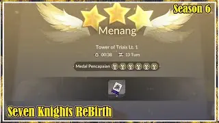 Tower Of Trials Lantai 1 Season 6  (6 Medal ) | Seven Knights ReBirth