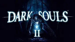 Dark soulc 2 стрим #4.5