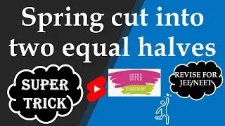 SHORT TRICK FOR TIME PERIOD OF A SPRING CUT IN TO TWO EQUAL HALVES / REVISE PHYSICS NEET JEE #Shorts