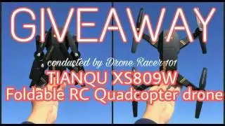 TIANQU XS809W Foldable RC Quadcopter drone international Giveaway by drone racer 101