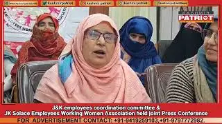 J&K employees coordination committee &JK Solace Employees Working Women Association held joint PC