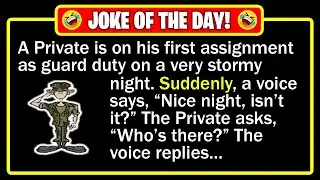 🤣 BEST JOKE OF THE DAY! - A Private is on his first assignment as guard duty... | Funny Dad Jokes