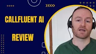 CallFluent AI Review + 4 Bonuses To Make It Work FASTER!