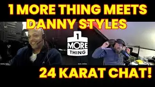 1 More Thing Meets Danny Styles