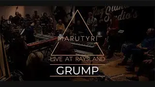 Marutyri - ''Grump'' (Live at Raysland Studios)