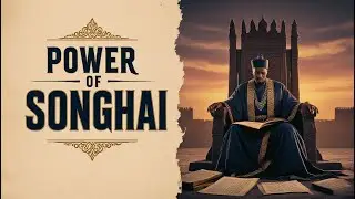 How Scholars Shaped a Throne II Songhai Empire