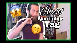 Have I Ever Intentionally Killed A Plant? | Juicy Planttuber Tag