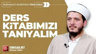 Muhtasaru'l-Kudûrî Dersler: 1) Ders Kitabımızı Tanıyalım - Yasin Çelik Hoca Efendi @ismailaganet