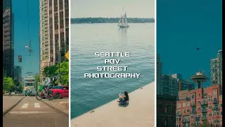 17 Minutes of 30mm Seattle Street Photography