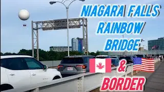 Rainbow Bridge Niagara Falls | Travel Tips for Crossing the Canadian/U.S Border