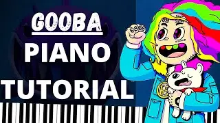 GOOBA 6ix9ine Piano Tutorial WITH PIANO SHEET MUSIC