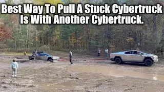 Best Way To Pull A Stuck Cybertruck Is With Another Cybertruck.