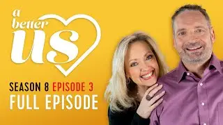 A Better Us - Season 8 - Episode 3 - FULL EPISODE