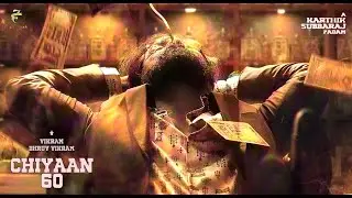 CHIYAAN 60 : Official First Look | Vikram | Dhruv Vikram | Karthik Subbaraj | Santhosh Narayanan
