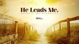 He Leads Me || Pure Streams || GCCC Worship Songs
