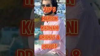 top 5 Haroon KADWANI dramas & movies #shorts #dramas #top