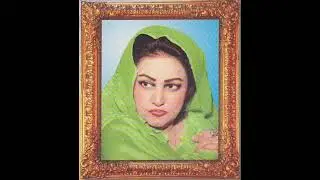 gliyan gliyan doond rhi hon( noorjahan)