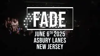 FADE (Full Set) | 6/6/2025 Asbury Lanes, NJ | JOEY BLACK 4 EVER