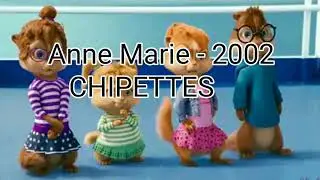 Anne-Marie - 2002 [CHIPMUNKS VERSION]