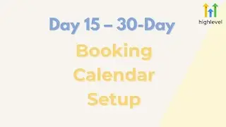 Day 15: Booking Calendar Setup | GoHighLevel 30-Day Build
