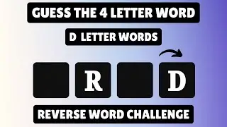 Guess the 4 Letter Word: Start with Letter D | Reverse Word Challenge