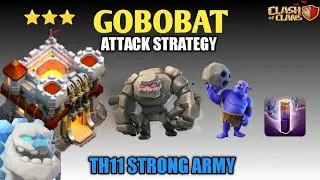 TH11 EASY 3 STAR! GOBOBAT ATTACK STRATEGY 2022 | TH11 NEW WAR ATTACK STRATEGY