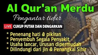 MUROTTAL ALQURAN MERDU PENGANTAR TIDUR,Ayat suci al quran pengantar tidur | Ngaji Merdu