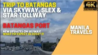 MANILA TO BATANGAS PORT VIA Skyway, SLEX and STAR Tollway | Latest Updates on Skyway