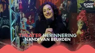 De Theaterherinnering van... NANDI VAN BEURDEN 🎭