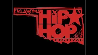 Oklahoma Hip Hop Festival Documentary