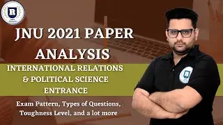 JNU 2021 PAPER ANALYSIS ||PISM ||JNUIR || POLITICAL SCIENCE
