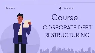 Corporate Debt Restructuring Course
