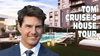 Tom Cruise's House Tour 2017