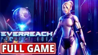 Everreach: Project Eden - FULL GAME walkthrough | Longplay