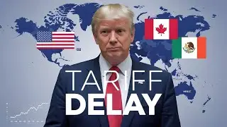 President Trump Delays Tariffs on Canada & Mexico | Trade Policy Update 2025